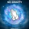 Party Thieves & Lazy Boyz - No Gravity - Single